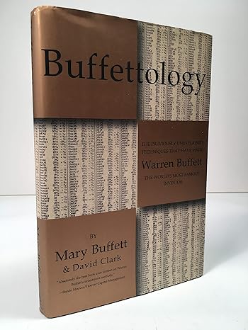 buffettology the previously unexplained techniques that have made warren buffett the worlds most famous