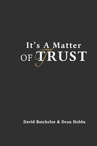 its a matter of trust 1st edition david batchelor ,dean hobbs 1541131991, 978-1541131996