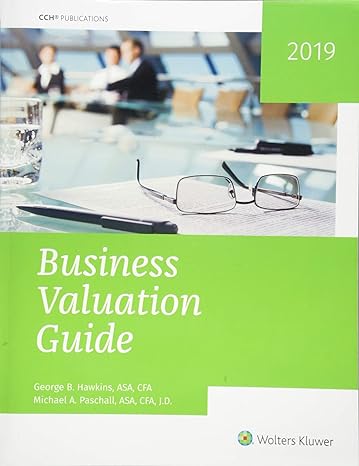 business valuation guide 2019 1st edition george b hawkins ,michael a paschall 0808050990, 978-0808050995