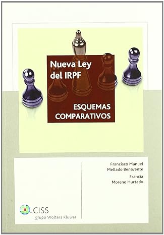 la nueva ley del irpf esquemas comparativos 1st edition francisco manuel mellado benavente ,francia moreno