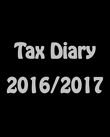 tax diary 2016/2017 large print edition alex edwards 1517442338, 978-1517442330