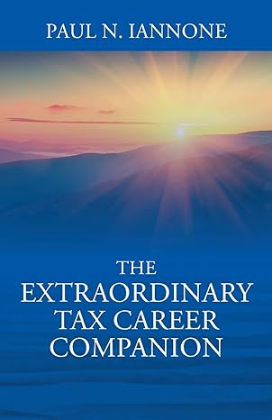 the extraordinary tax career companion 1st edition paul n iannone 1977251102, 978-1977251107