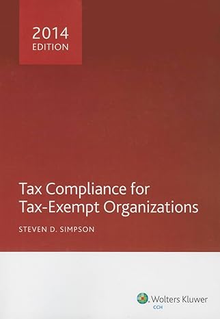 tax compliance for tax exempt organizations 2014 2014th edition steven d simpson 0808037749, 978-0808037743