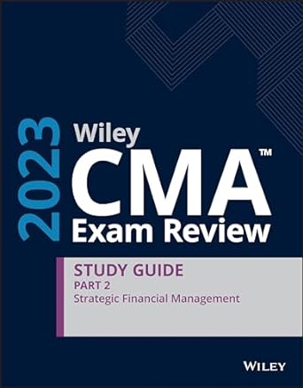 wiley cma exam review 2023 study guide part 2 strategic financial management 1st edition wiley 1394151837,