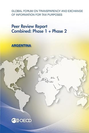 global forum on transparency and exchange of information for tax purposes peer reviews argentina 2012