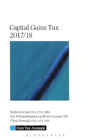 capital gains tax 2017 18 annual edition rebecca cave ,iris wuenschmann lyall ,chris erwood 1526500930,