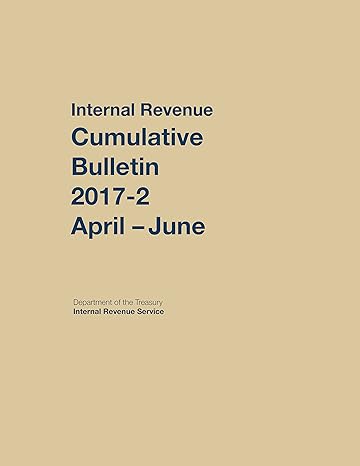 internal revenue service cumulative bulletin 2017 2 1st edition internal revenue service 1598889915,