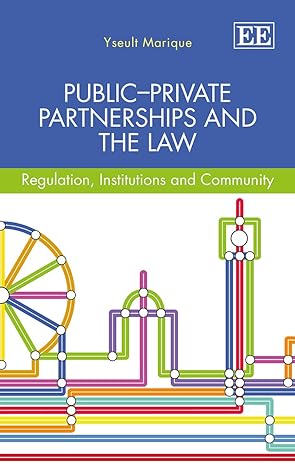 public private partnerships and the law regulation institutions and community 1st edition yseult marique
