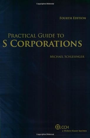 practical guide to s corporations 4th edition michael schlesinger 0808017624, 978-0808017622