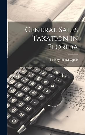 general sales taxation in florida 1st edition le roy lillard qualls 101935951x, 978-1019359518