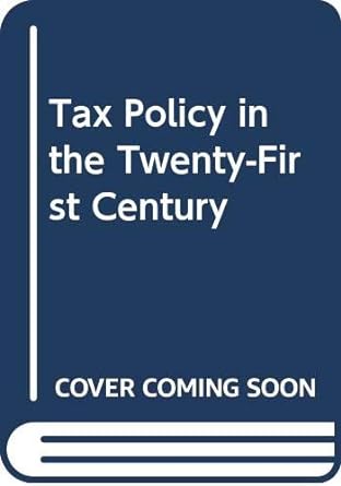 tax policy in the twenty first century 1st edition herbert stein 0471636185, 978-0471636182