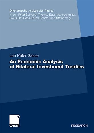an economic analysis of bilateral investment treaties 2011th edition jan peter sasse 3834927562,