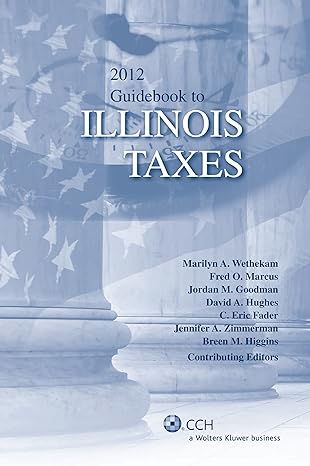 illinois taxes guidebook to 1st edition cch tax law editors 0808027530, 978-0808027539