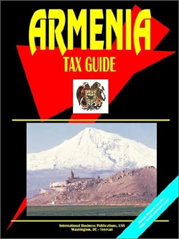 armenia tax guide 4th edition usa international business publications 0739732773, 978-0739732779