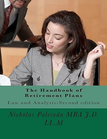 the handbook of retirement plans   law and analysis 2nd edition mr nicholas paleveda mba j d ll m 1477650237,