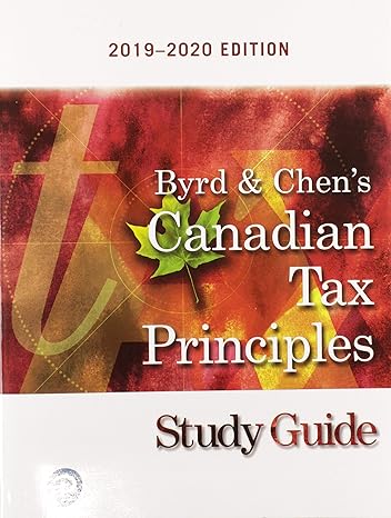 study guide for canadian tax principles 2019 1st edition clarence byrd ,ida chen 0135762375, 978-0135762370