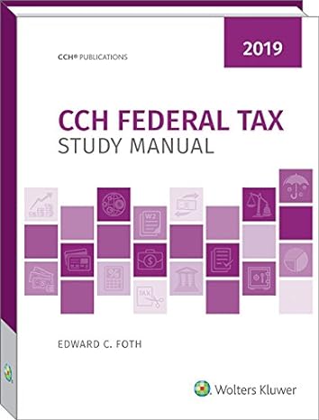 cch federal tax study manual 2019 1st edition edward c foth 0808049038, 978-0808049036