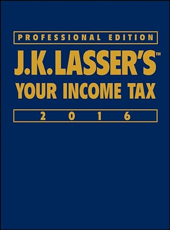 j k lassers your income tax 2016 professional edition j k lasser institute 1119133939, 978-1119133933