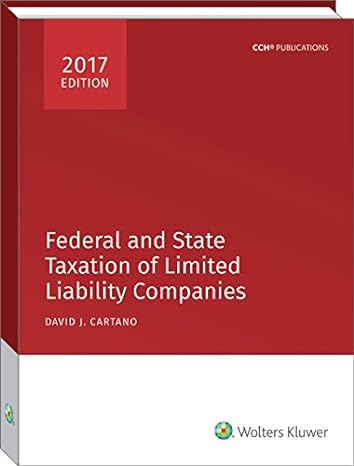 federal and state taxation of limited liability companies 2017 1st edition david j cartano 0808044230,