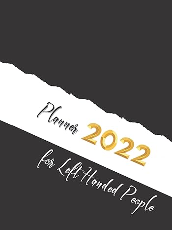 2022 planner for left handed people 1st edition shandra s journals b09gjg7skf, 979-8478487188