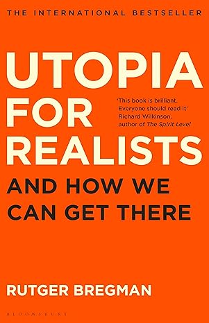 utopia for realists and how we can get there export/airside edition rutger bregman 1408890275, 978-1408890271