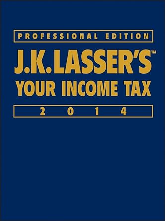 j k lassers your income tax   2014 4th edition j k lasser institute 1118734149, 978-1118734148