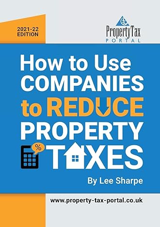 how to use companies to reduce property taxes 2021 22 1st edition lee sharpe 183805684x, 978-1838056841