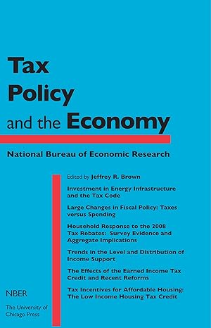 tax policy and the economy volume 24 1st edition jeffrey r brown 0226076733, 978-0226076737