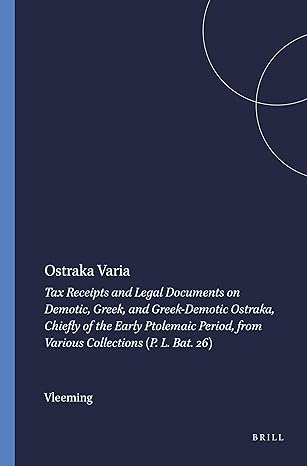 ostraka varia tax receipts and legal documents on demotic greek and greek demotic ostraka chiefly of the