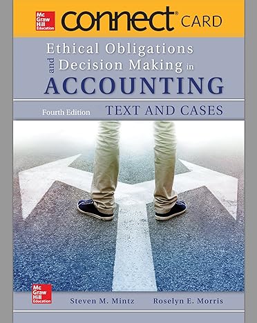 connect access card for ethical obligations and decision making in accounting text and cases 4th edition