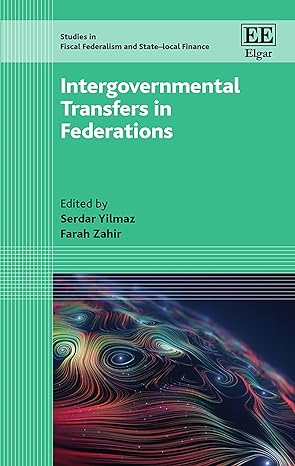 intergovernmental transfers in federations 1st edition serdar yilmaz ,farah zahir 1789900840, 978-1789900842