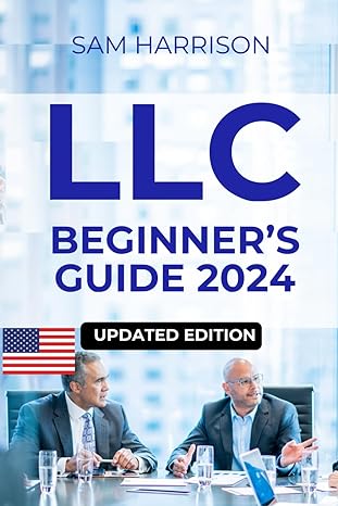 llc beginners guide the most complete handbook on how to successfully start and maintain a limited liability