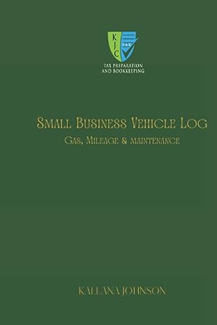 small business vehicle log gas mileage and maintenance 1st edition kallana johnson b0b7qg3dsv