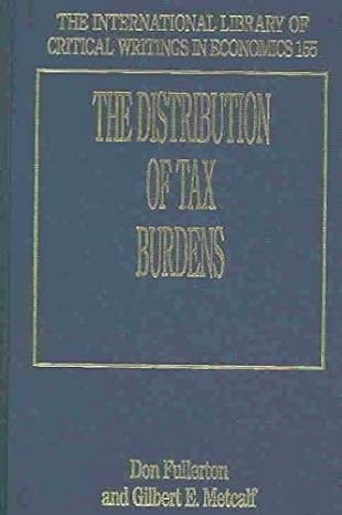 the distribution of tax burdens 1st edition don fullerton ,gilbert e metcalf 1840648309, 978-1840648300