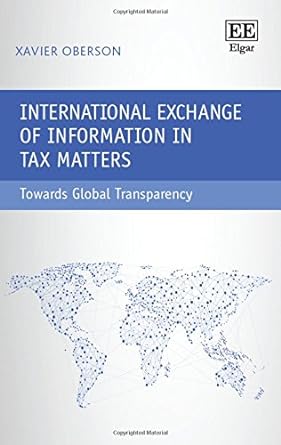 international exchange of information in tax matters towards global transparency 1st edition xavier oberson