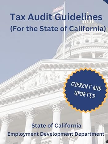 tax audit guidelines current and updated 1st edition state of california ,employment development department