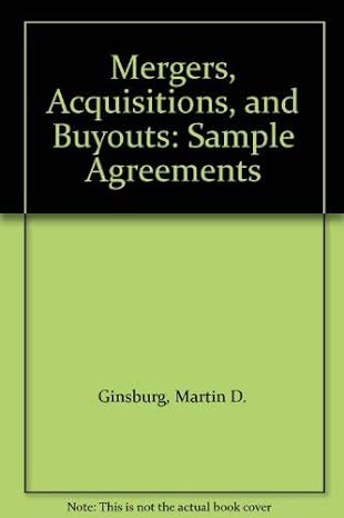 mergers acquisitions and buyouts sample agreements 1st edition martin d ginsburg 0316312126, 978-0316312127