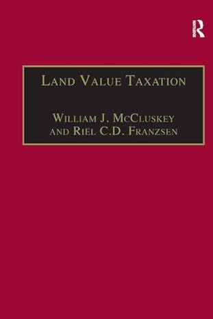 land value taxation an applied analysis 1st edition william j mccluskey ,riel c d franzsen 0754614905,