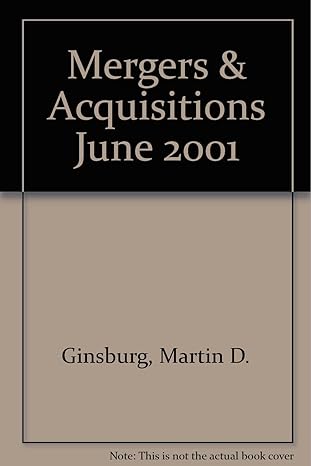 mergers and acquisitions june 2001 1st edition martin d ginsburg 0735525307, 978-0735525306