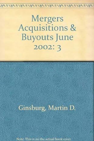 mergers acquisitions and buyouts june 2002 1st edition martin d ginsburg 073553120x, 978-0735531208