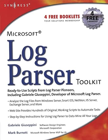 microsoft log parser toolkit a complete toolkit for microsoft s undocumented log analysis tool 1st edition