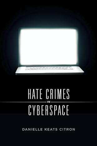 hate crimes in cyberspace 1st edition danielle keats citron 0674659902, 978-0674659902