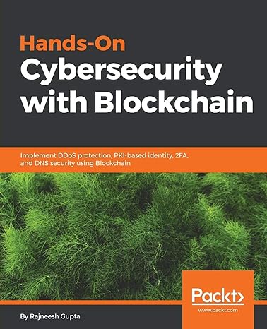 hands on cybersecurity with blockchain implement ddos protection pki based identity 2fa and dns security