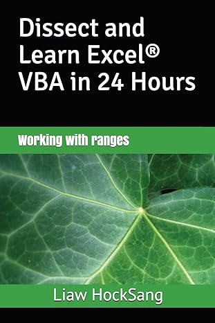 dissect and learn excel vba in 24 hours working with ranges 1st edition liaw hocksang 171792171x,