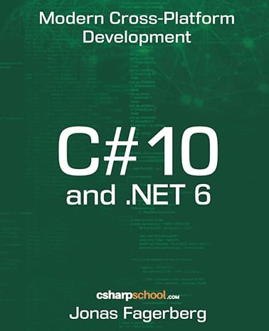 c# 10 and net 6 cross platform development 1st edition jonas fagerberg 979-8840820544