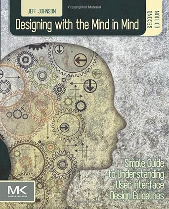 designing with the mind in mind simple guide to understanding user interface design guidelines 2nd edition