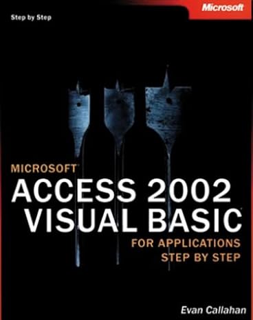 microsoft access 2002 with visual basic for applications step by step 1st edition evan callahan 8120319729,