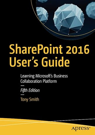 sharepoint 20 user s guide learning microsoft s business collaboration platform 5th edition tony smith