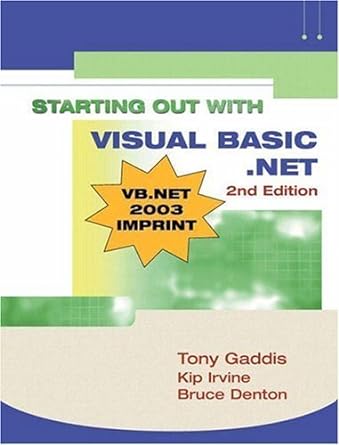 starting out with visual basic net 1st edition tony gaddis ,kip irvine ,bruce denton 1576760944,