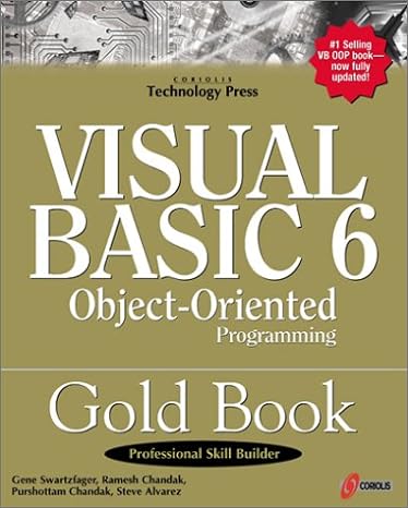 visual basic 6 object oriented programming gold book everything you need to know about microsoft s new